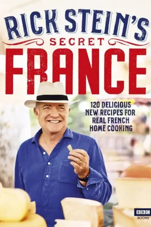 Bestseller Rick Stein’s Secret France - Rick Stein