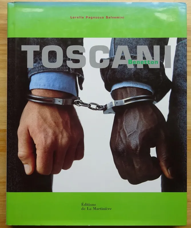 Olivier Toscani, Les Campagnes Benetton (1984-2000 - Lorella Pagnucco Salvemini Dagaanbieding
