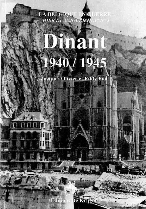 Dinant 1940-1945 - E. Piot; J. Olivier Actieprijs