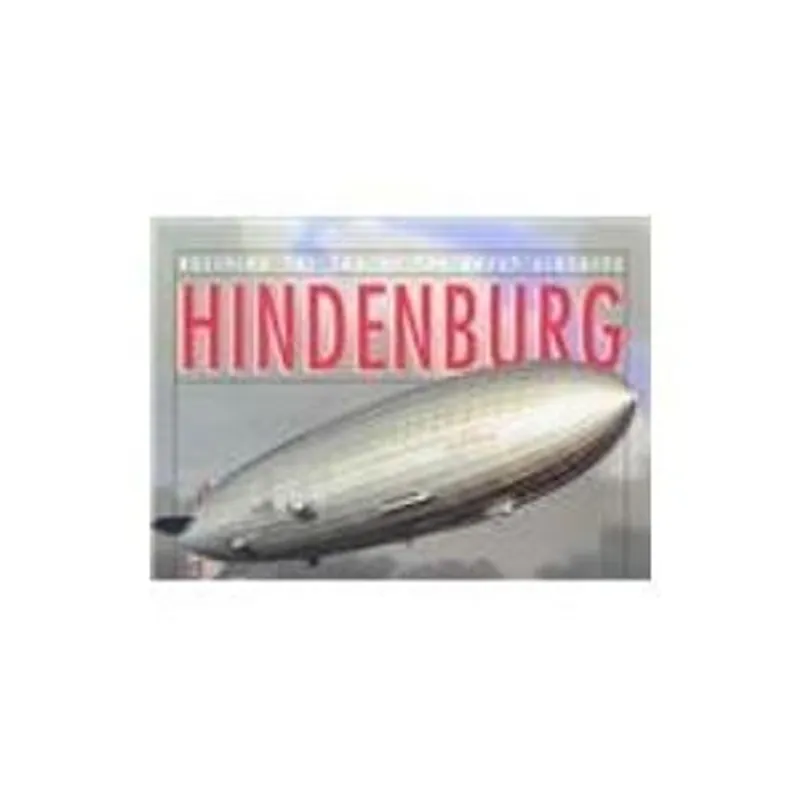 Goedkoop Hindenburg: an Illustrated History - Rick Archbold