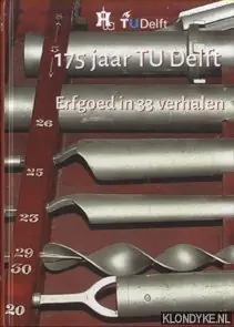 175 jaar TU Delft. Erfgoed in 33 verhalen - Ankersmit, W. - e.a. Koop Vandaag