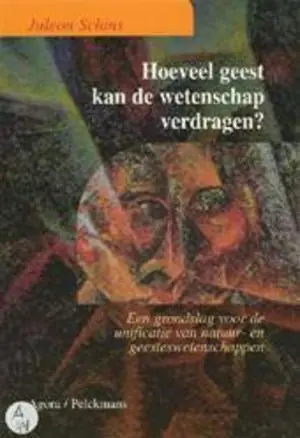 Koop Vandaag Hoeveel geest kan de wetenschap verdragen? - J. Schins