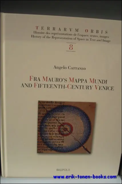 Fra Mauro's Mappa mundi and Fifteenth-Century Venice - A. Cattaneo Betrouwbaar