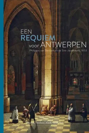 Een requiem voor Antwerpen - Stefanie Beghein; Timothy De Paepe; Mirte Maes Gereduceerde Prijs