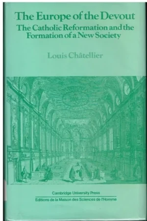 Seizoensaanbieding The Europe of the Devout: The Catholic Reformation and the Formation of a New Society (Past and Present Publications) - Louis Châtellier