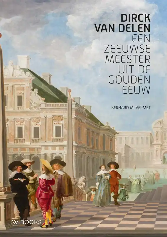 Goedkoop Dirck van Deelen - Bernard Vermet