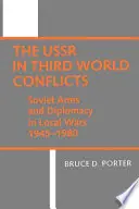 The USSR in Third World Conflicts - Bruce D. Porter Express Levering