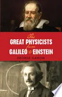 Koopje The Great Physicists from Galileo to Einstein - George Gamow