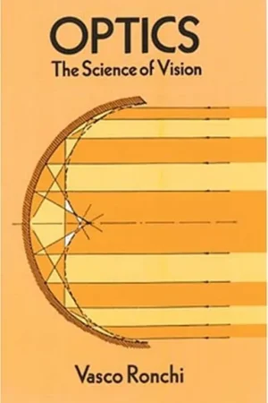 Optics: The Science of Vision - Vasco Ronchi Gratis Retour