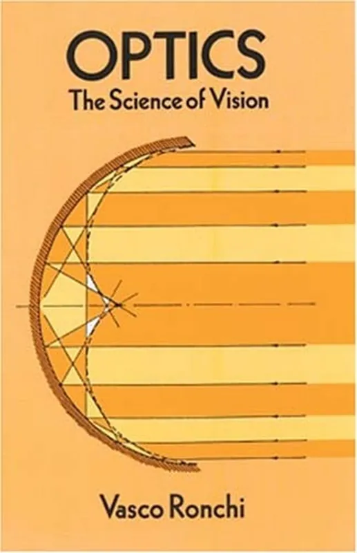 Optics: The Science of Vision - Vasco Ronchi Gratis Retour