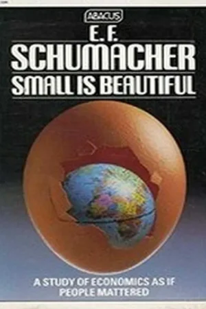 Premium Small Is Beautiful: Economics as If People Mattered - E.F. Schumacher