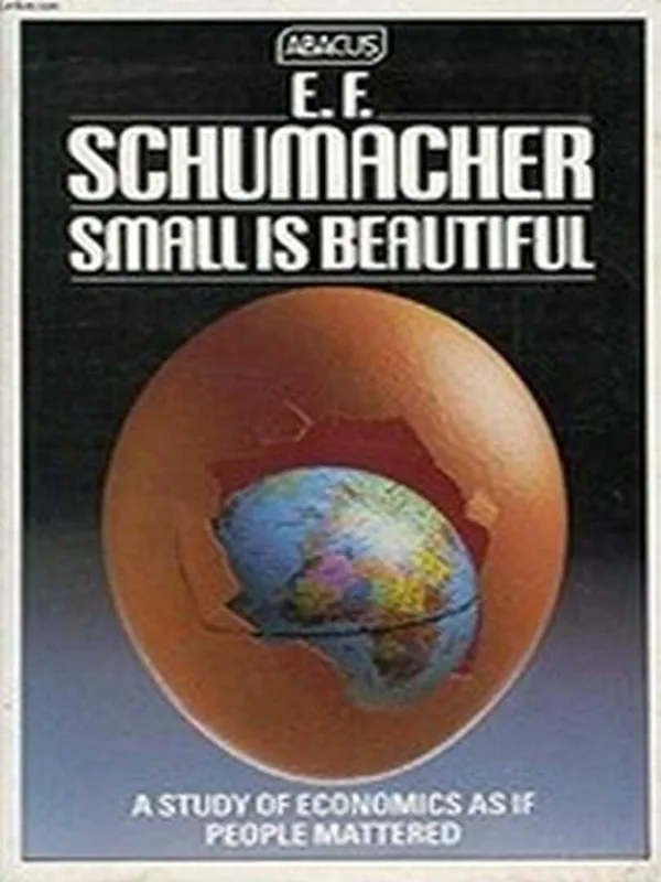 Premium Small Is Beautiful: Economics as If People Mattered - E.F. Schumacher