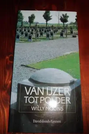 Alleen Vandaag Van ijzer tot polder - Moons W.