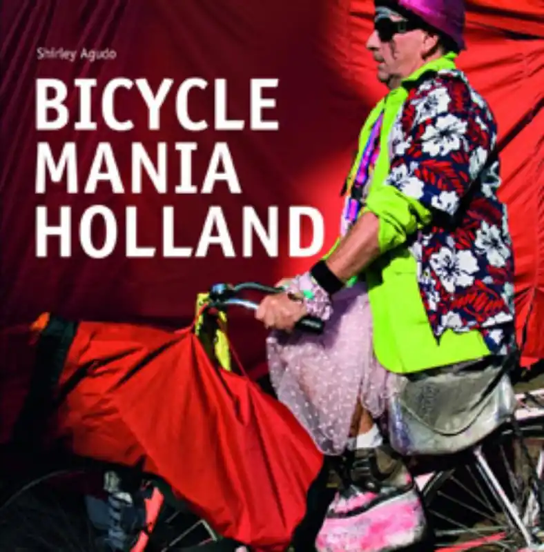 Bicycle Mania Holland - Shirley Agudo Op = Op