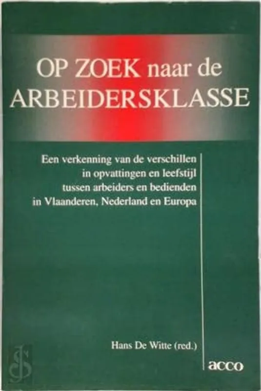 Betrouwbaar Op zoek naar de arbeidersklasse - Witte