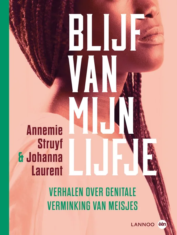 Beperkt Aanbod Blijf van mijn lijfje - Annemie Struyf; Johanna Laurent