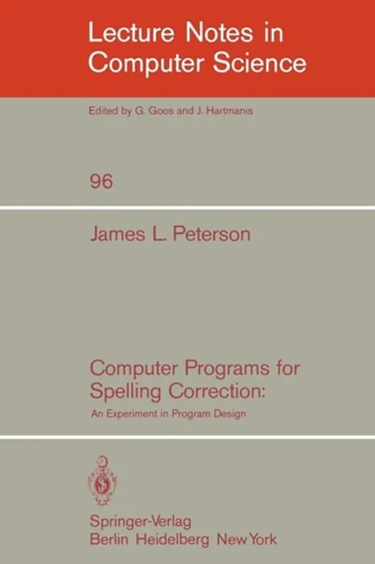 Computer Programs for Spelling Correction: An Experiment in Program Design (Lecture Notes in Computer Science, 96) - J.L. Peterson Gereduceerde Prijs