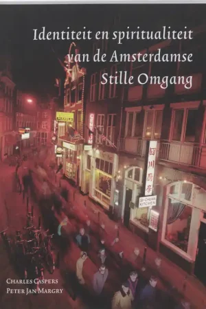 Identiteit en spiritualiteit van de Amsterdamse Stille Omgang - C. Caspers; P.J. Margry Flitsaanbieding