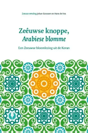 Gecertificeerd Zeeuwse Knoppe, Arabiese blomme - Johan Goossen; Hans De Vos