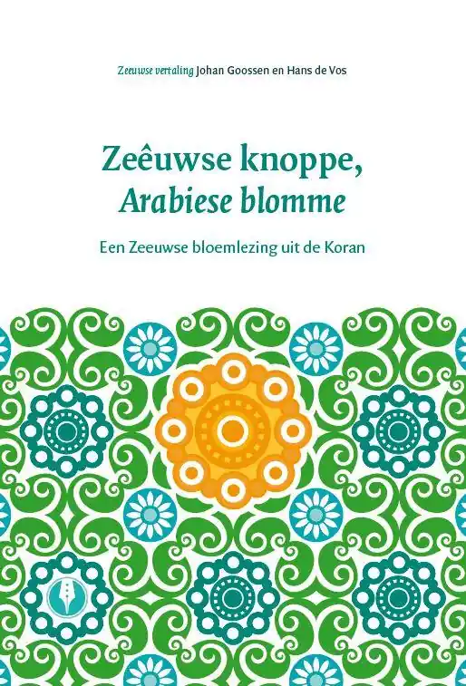 Gecertificeerd Zeeuwse Knoppe, Arabiese blomme - Johan Goossen; Hans De Vos
