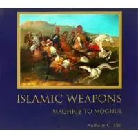 Islamic Weapons. Maghrib to Moghul - Anthony C. Tirri Gratis Retour