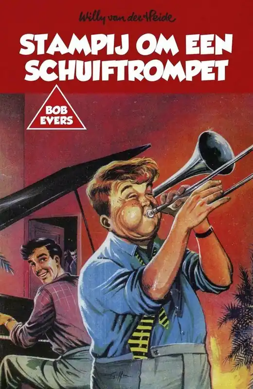 Bob Evers - Stampij om een schuiftrompet - Willy van der Heide Op = Op