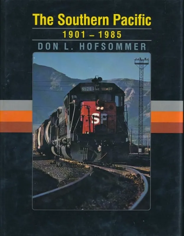 Premium The Southern Pacific: 1901-1985 - Don L. Hofsommer