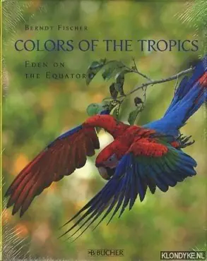 Veilige Betaling The colors of the tropics - Fischer, Berndt