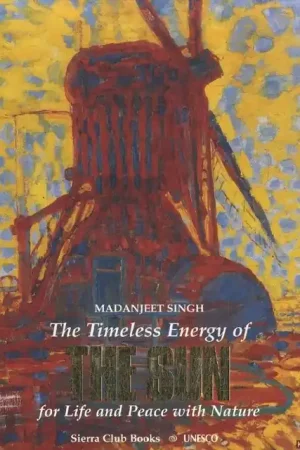 The Timeless Energy of the Sun for Life and Peace With Nature - Singh, Madanjeet Bestseller