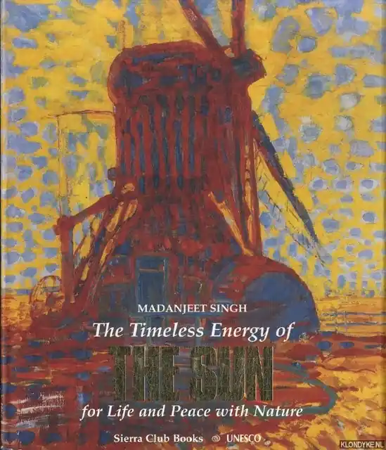 The Timeless Energy of the Sun for Life and Peace With Nature - Singh, Madanjeet Bestseller