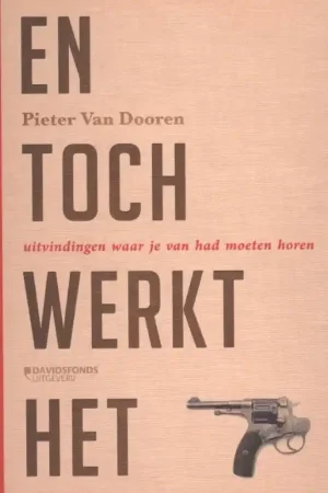 En toch werkt het. - Pieter Van Dooren Bestseller