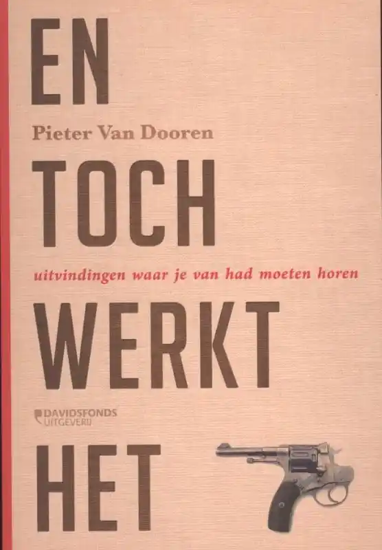 En toch werkt het. - Pieter Van Dooren Bestseller