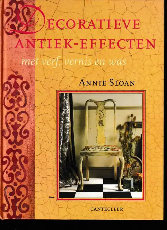Decoratieve antiek-effecten met verf, vernis en was. - Annie Sloan Beperkt Aanbod