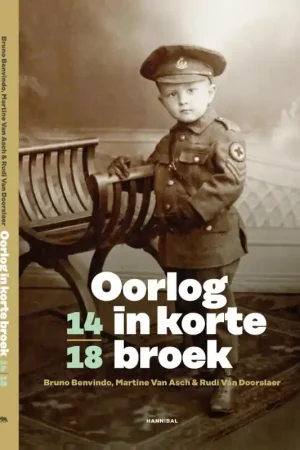 Weekendaanbieding Oorlog in korte broek '14-'18 - Rudi Van Doorslaer; Bruno Benvindo; Martine Van Asch