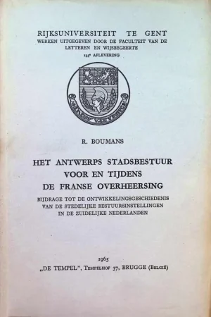 Voordeelprijs het Antwerps stadsbestuur voor en tijdens de Franse overheersing - R. Boumans