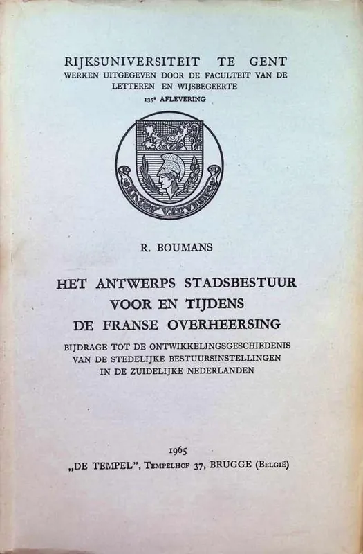 Voordeelprijs het Antwerps stadsbestuur voor en tijdens de Franse overheersing - R. Boumans