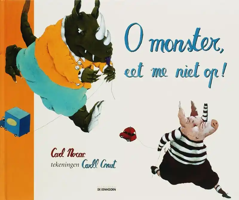 Voordeelprijs O monster, eet me niet op! - Carl Norac - Carll Cneut