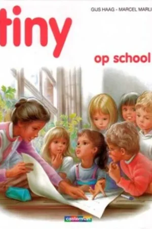 Tiny - op school - Gijs Haag; Marcel Marlier Seizoensaanbieding