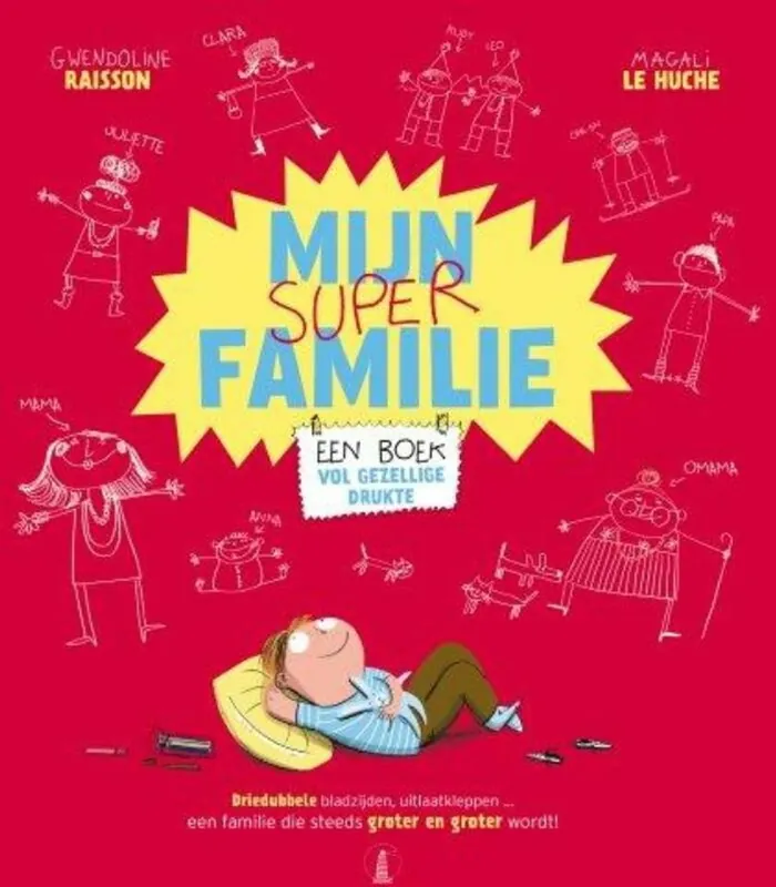 Mijn super familie - Gwendoline Raisson- Magali Le Huche ( illustraties ) Direct Verzonden