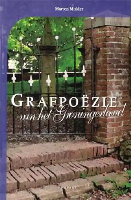 Laatste Versie Grafpoëzie op het Groninger platteland - M. Mulder