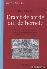 Draait de aarde om de hemel? - G.P.A. Dierick Tijdelijk Beschikbaar