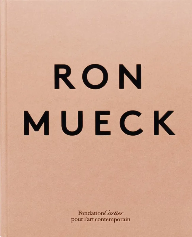 Ron Mueck - Justin Paton; Robert Storr; Peter Sloterdijk; Robert Rosenblum Premium