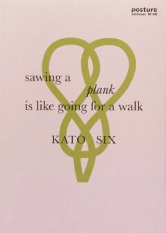 Sawing a plank is like going for a walk - Kato Six; Phillip Van den Bossche; Eva Wittocx; Agatha Jasztrzabek Nu Kopen