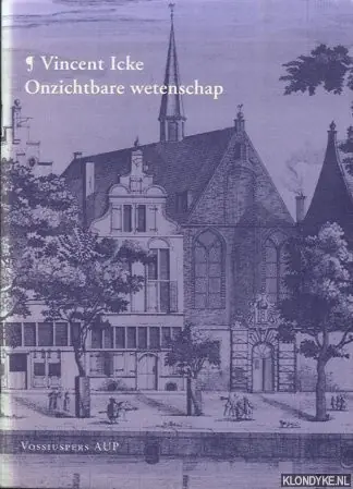 Betrouwbaar Onzichtbare wetenschap - Vincent Icke