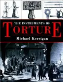 Betrouwbaar Instruments of torture - Michael Kerrigan