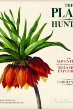 The Plant Hunters - Carolyn Fry Weekendaanbieding