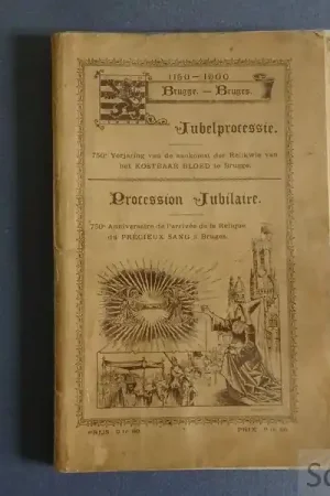 Stad Brugge. Officieel programma van de jubelprocessie: 750e verjaring van de aankomst der relikwie van het Duurbaar Bloed van Jesus-Christus te Brugge, 1150-1900 / Programme officiel de la procession jubilaire: 750e anniversaire de l'arrivée de la relique du Précieux Sang de Jésus-Christ a bRuges 1150-1900. - H.R. en K.G.d.P. (inl.) Betaalbaar