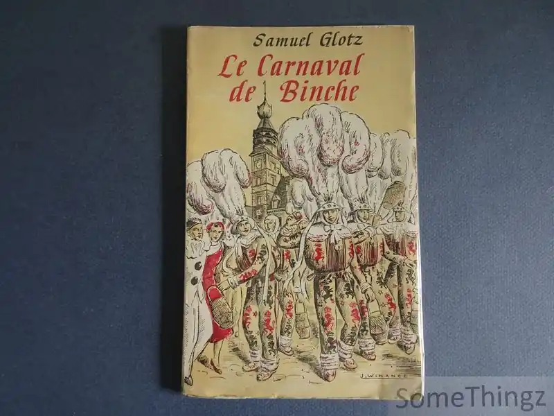 Betrouwbaar Le carnaval de Binche. - Glotz, Samuel.
