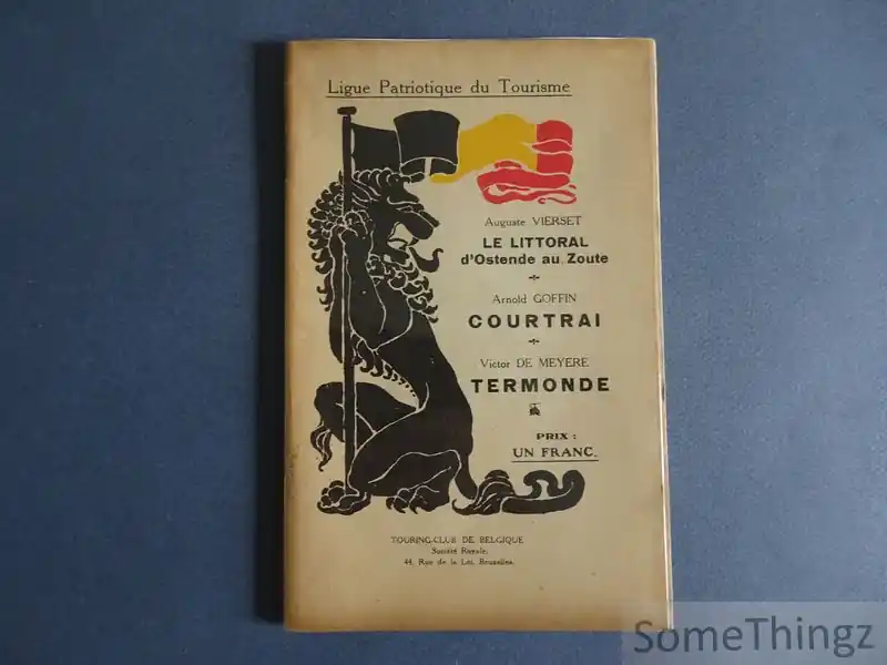 Le litoral d'Ostende au Zoute / Courtrai / Termonde. - Auguste Vierset / Arnold Goffin / Victor De Meyere. Gratis Retour