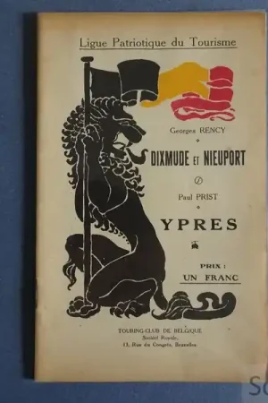 Dixmude et Nieuport / Ypres. - Georges Rency / Paul Prist. Exclusieve Aanbieding